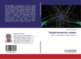 Teoreticheskaya Khimiya di Litinskiy Grigoriy edito da Lap Lambert Academic Publishing