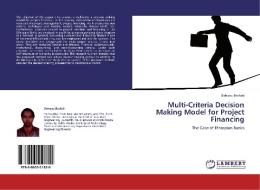 Multi-Criteria Decision Making Model for Project Financing di Birhanu Beshah edito da LAP Lambert Academic Publishing