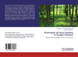 Promotion of Farm Forestry in Punjab Pakistan di Syed Muhammad Saqlain Raza Shah, Muhammad Zubair edito da LAP Lambert Academic Publishing