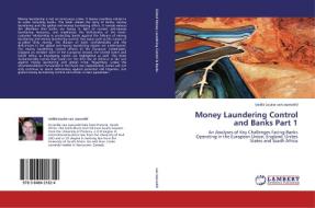 Money Laundering Control and Banks Part 1 di Izelde Louise van Jaarsveld edito da LAP LAMBERT Academic Publishing
