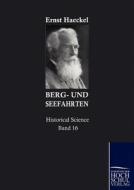 Berg- und Seefahrten di Ernst Haeckel edito da Europäischer Hochschulverlag