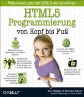 HTML5-Programmierung von Kopf bis Fuß: Webanwendungen mit HTML5 und JavaScript di Eric Freeman, Elisabeth Robson edito da O'Reilly Vlg. GmbH & Co.
