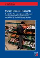 Wonach schmeckt Herkunft? di Julia Fülling edito da Würzburg University Press