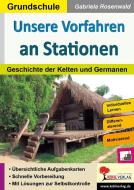 Unsere Vorfahren an Stationen di Autorenteam Kohl-Verlag edito da Kohl Verlag