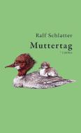 Muttertag di Ralf Schlatter edito da Limbus Verlag