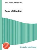 Book Of Obadiah di Jesse Russell, Ronald Cohn edito da Book On Demand Ltd.