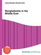 Bangladeshis In The Middle East di Jesse Russell, Ronald Cohn edito da Book On Demand Ltd.
