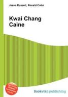 Kwai Chang Caine di Jesse Russell, Ronald Cohn edito da Book On Demand Ltd.