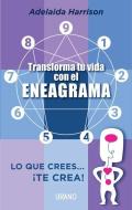 Transforma Tu Vida Con El Eneagrama di Adelaida Harrison edito da URANO PUB INC