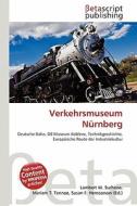 Verkehrsmuseum Nurnberg edito da Betascript Publishing