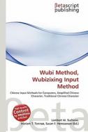 Wubi Method, Wubizixing Input Method edito da Betascript Publishing