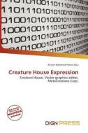Creature House Expression edito da Dign Press
