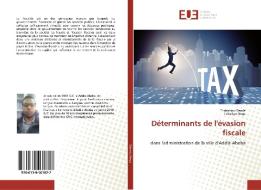Déterminants de l'évasion fiscale di Endashaw Demle, Tekalign Nega edito da Editions universitaires europeennes EUE