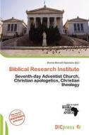 Biblical Research Institute edito da Dic Press