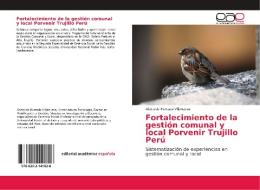 Fortalecimiento de la gestión comunal y local Porvenir Trujillo Perú di Abelardo Hurtado Villanueva edito da EAE