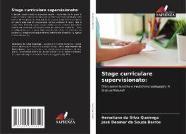 Stage curriculare supervisionato: di Herudiano da Silva Queiroga, José Deomar de Souza Barros edito da Edizioni Sapienza
