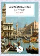 Las cinco estaciones de Vivaldi di Emi Zanón edito da Editorial Sargantana 