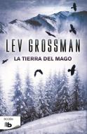 La Tierra del Mago / The Magician's Land di Lev Grossman edito da EDICIONES B