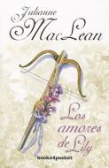 Los Amores de Lily = Love According to Lily di Julianne Maclean edito da URANO PUB INC