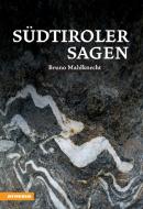 Südtiroler Sagen di Bruno Mahlknecht edito da Athesia
