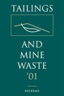 Tailings and Mine Waste 2001 edito da A A Balkema Publishers