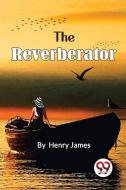 The Reverberator di Henry James edito da DOUBLE 9 BOOKSLLP