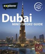 Dubai Mini Visitors Guide di Explorer Publishing and Distribution edito da Explorer Publishing