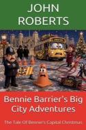 Bennie Barrier's Big City Adventures di John Roberts edito da Independently Published