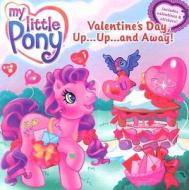 Valentine's Day, Up...Up...and Away! [With Stickers and Cards] di Ann Marie Capalija edito da HarperFestival