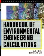 Handbook Of Environmental Engineering Calculations di C. Lee, Shun Dar Lin edito da Mcgraw-hill Education - Europe