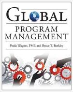Global Program Management di Paula Wagner, Bruce T. Barkley edito da MCGRAW HILL BOOK CO