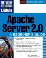 Apache Server 2.0: A Beginner's Guide di Kate Wrightson edito da OSBORNE
