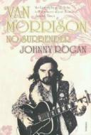 Van Morrison di Johnny Rogan edito da Vintage Publishing