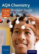 AQA A Level Chemistry Year 1 Revision Guide di Emma Poole edito da OUP Oxford