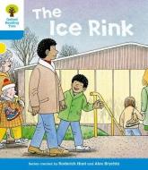 Oxford Reading Tree: Level 3: First Sentences: The Ice Rink di Roderick Hunt, Gill Howell edito da Oxford University Press