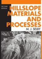 Hillslope Materials and Processes di M. J. Selby edito da OXFORD UNIV PR