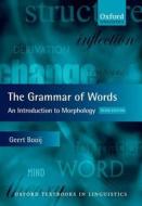 The Grammar of Words di Geert Booij edito da Oxford University Press