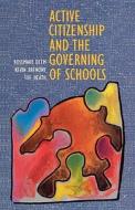 Active Citizenship and the Governing of Schoolsaa di Rosemary Deem, Kevin J. Brehony, Sue J. Heath edito da McGraw-Hill Education