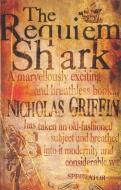 The Requiem Shark di Nicholas Griffin edito da Little, Brown Book Group