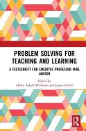 Problem Solving for Teaching and Learning edito da Taylor & Francis Ltd