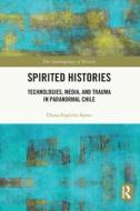 Spirited Histories di Diana Espirito Santo edito da Taylor & Francis Ltd