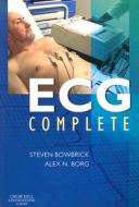 Ecg Complete di Steve Bowbrick, Alex Borg edito da Elsevier Health Sciences