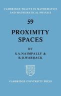 Proximity Spaces di S. A. Naimpally, B. D. Warrack edito da Cambridge University Press