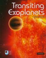 Transiting Exoplanets di Carole A. Haswell edito da Cambridge University Press