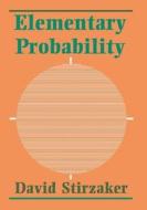 Elementary Probability di David Stirzaker edito da Cambridge University Press