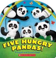 Five Hungry Pandas!: A Count and Crunch Book di Alexis Barad-Cutler edito da Cartwheel Books