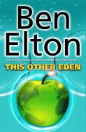 This Other Eden di Ben Elton edito da Transworld Publishers Ltd