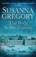The Body In The Thames di Susanna Gregory edito da Little, Brown Book Group
