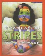 A Bad Case of Stripes di David Shannon edito da PERFECTION LEARNING CORP