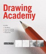 Drawing Academy: The Basics of Drawing/Line and Shading/Light and Shadow/Perspective di Gabriel Martin edito da Barron's Educational Series
